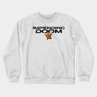 Impending Doom - Moose Crewneck Sweatshirt